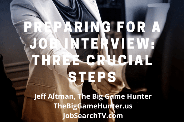 Preparing for a Job Interview: Three Crucial Steps