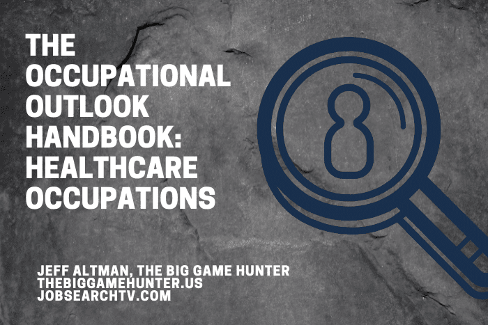 The Occupational Outlook Handbook: Healthcare Occupations