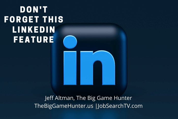 Don't Forget This LinkedIn Feature