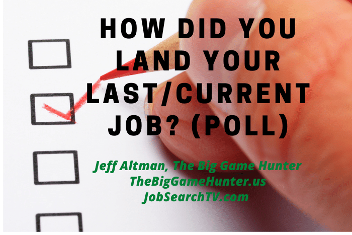 How Did You Land Your Last/Current Job? (POLL)