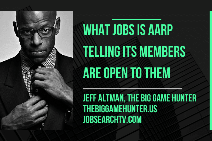 What Jobs is AARP Telling Its Members Are Open What Jobs is AARP Telling Its Members Are Open