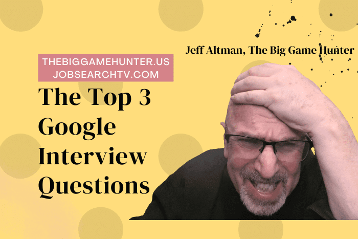 The Top 3 Google Interview Questions | JobSearchTV.com