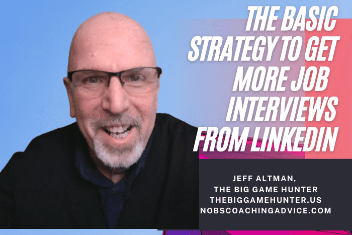 the basic strategy to get more job interviews from linkedIn