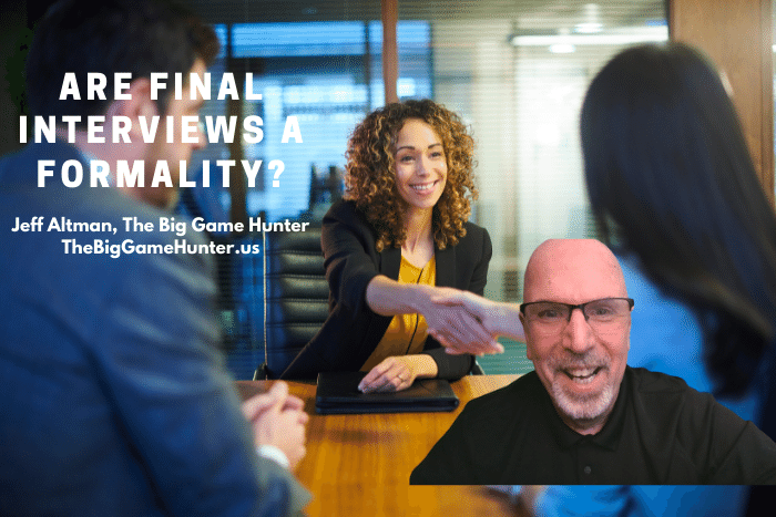 Are Final Interviews a Formality