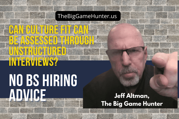 Can Culture Fit Can Be Assessed Through Unstructured Interviews?