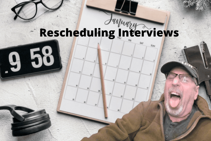 Rescheduling Interviews Rescheduling Interviews