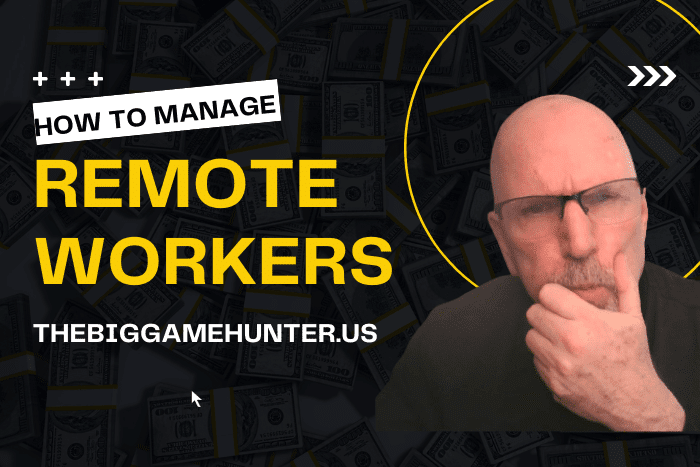How to Manage Remote Workers