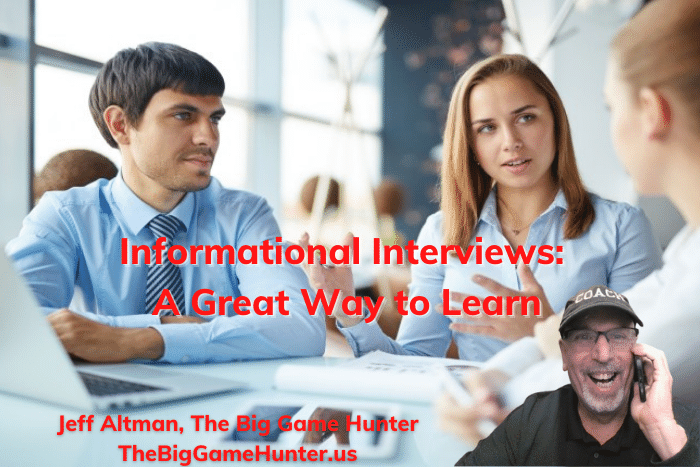 Informational Interviews A Great Way to Learn Informational Interviews A Great Way to Learn