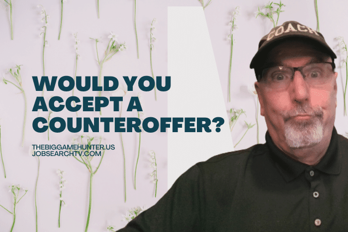 Would You Accept A Counteroffer?