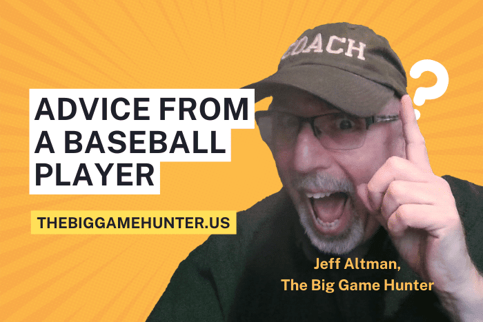 Advice from a Former Baseball Player,