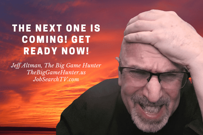 The Next One Is Coming! Get Ready NOW!