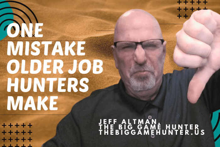 One Mistake Older Job Hunters Make