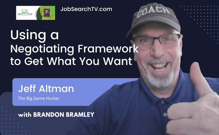 Using a Negotiating Framework to Get What You Want