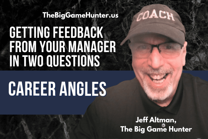 Getting Feedback from Your Manager in Two Questions