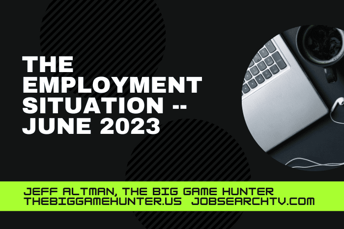 THE EMPLOYMENT SITUATION -- June 2023