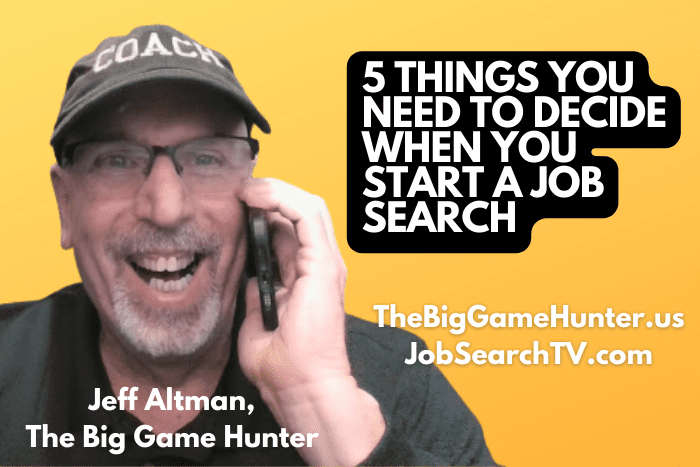 5 Things You Need to Decide When You Start a Job Search