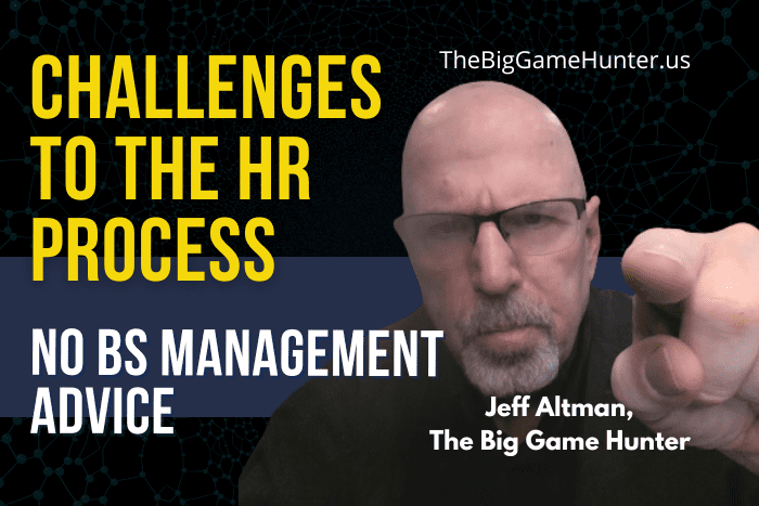 Challenges to the HR Process Challenges to the HR Process