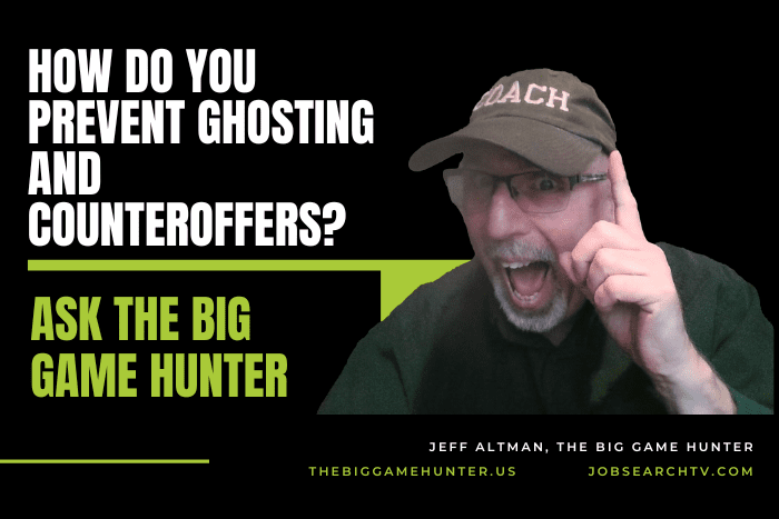 How Do You Prevent Ghosting and Counteroffers?