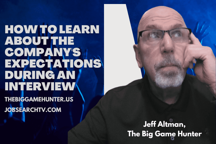 How to Learn About the Company's Expectations During an Interview
