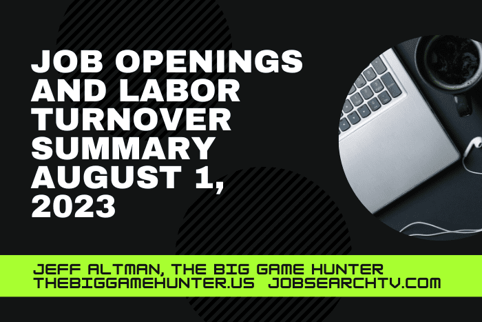 Job Openings and Labor Turnover Summary August 1, 2023