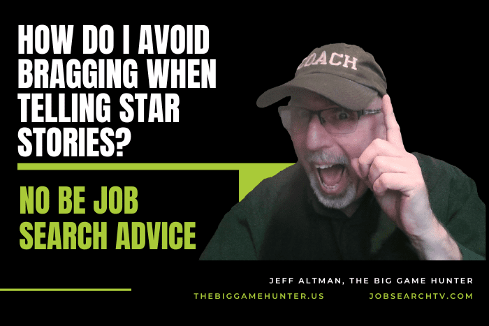 How Do I Avoid Bragging When Telling STAR Stories How Do I Avoid Bragging When Telling STAR Stories?