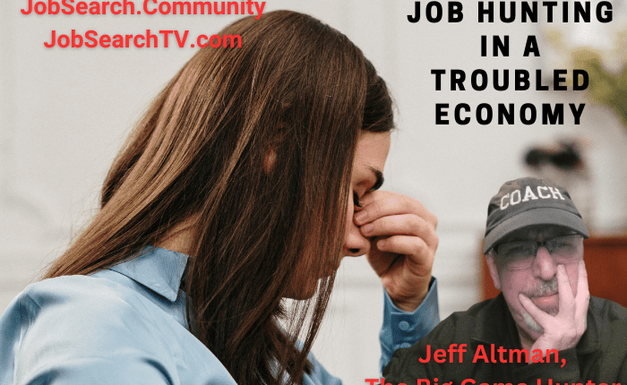 Job Hunting In A Troubled Economy