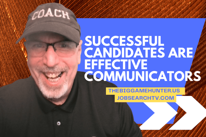 Successful Candidates Are Effective Communicators