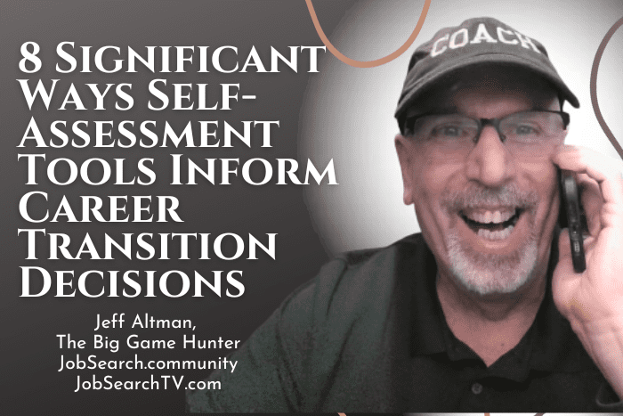 8 Significant Ways Self-Assessment Tools Inform Career Transition Decisions