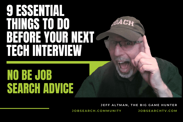 9 Essential Things To Do Before Your Next Tech Interview 9 Essential Things To Do Before Your Next Tech Interview
