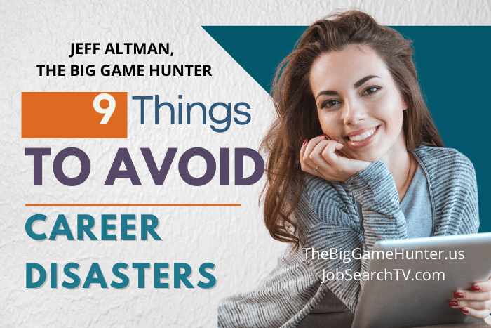 9 Things to Do To Avoid Career Disasters