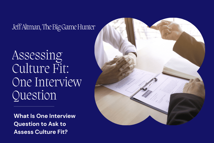 What Is One Interview Question to Ask to Assess Culture Fit