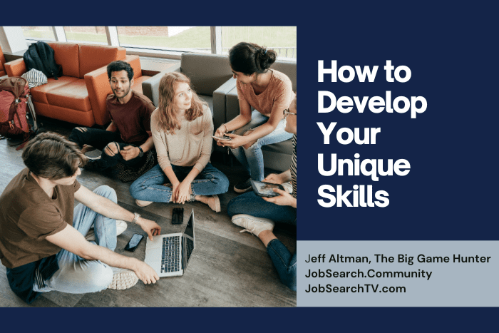 How to Develop Your Unique Skills How to Develop Your Unique Skills