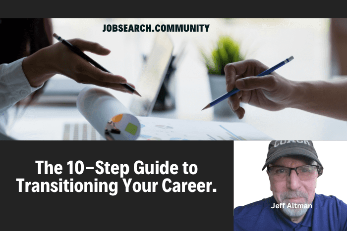 The 10-Step Guide to Transitioning Your Career