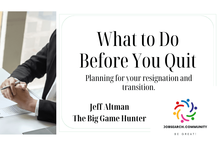 What to Do Before You Quit