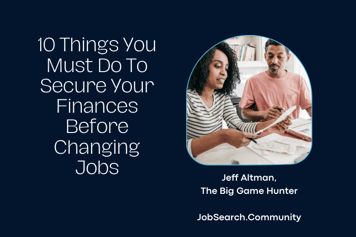 10 Things You Must Do To Secure Your Finances Before Changing Jobs