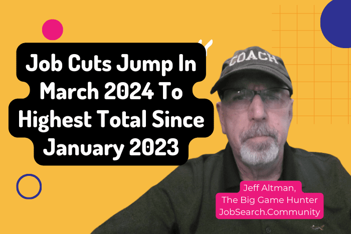 Job Cuts Jump In March 2024 To Highest Total Since January 2023
