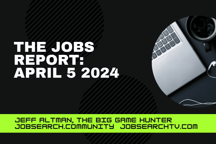 The Jobs Report April 5 2024