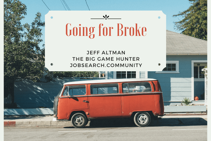 Going for Broke