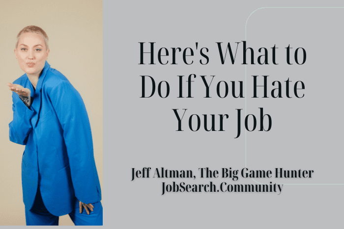 Here's What to Do If You Hate Your Job