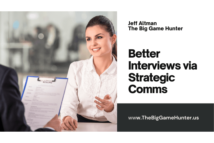 Better Interviews via Strategic Comms