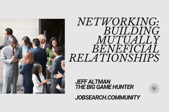 Networking Building Mutually Beneficial Relationships Networking: Building Mutually Beneficial Relationships