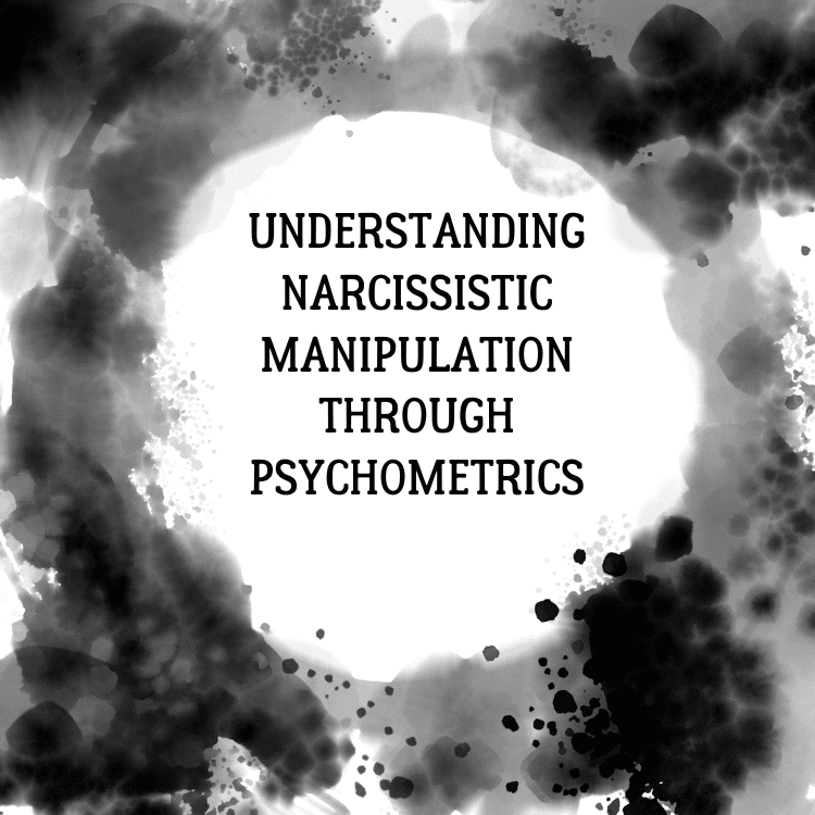 Understanding Narcissistic Manipulation Through Psychometrics