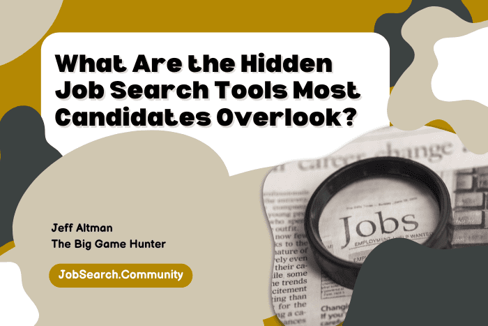 What Are the Hidden Job Search Tools Most Candidates Overlook?