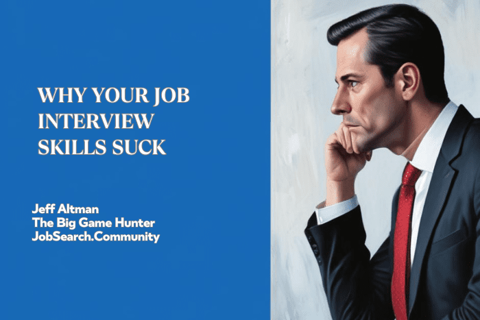 Why Your Job Interview Skills Suck