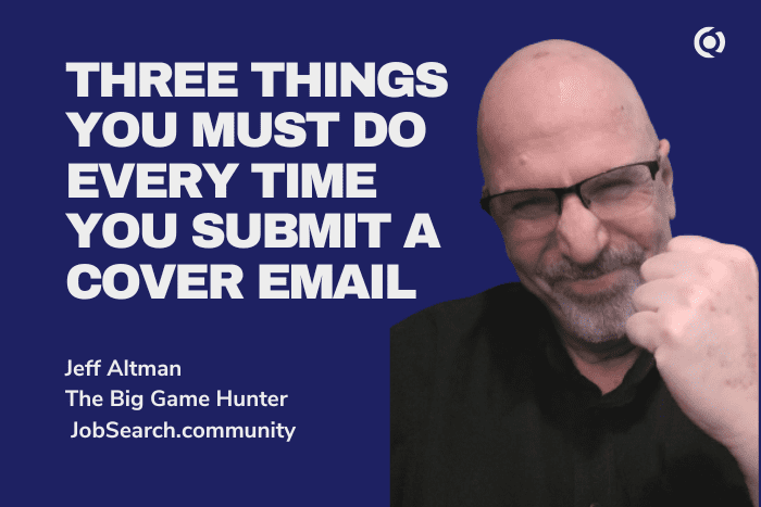 Three Things You Must Do Every Time You Submit a Cover Email