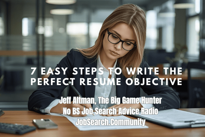 7 Easy Steps to Write the Perfect Resume Objective (700 x 467 px) 7 Easy Steps to Write the Perfect Resume Objective