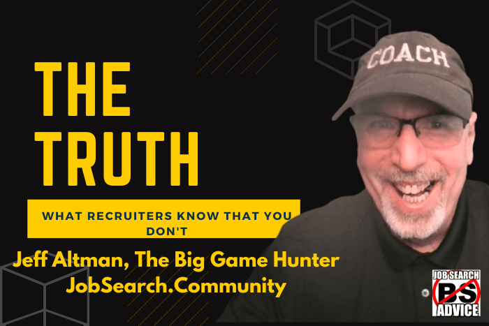 What Recruiters Know That You Don't: The Truth