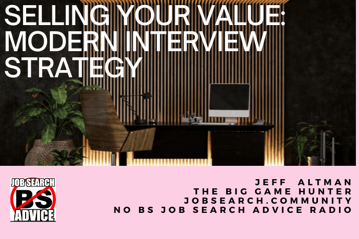 Selling Your Value Modern Interview Strategy