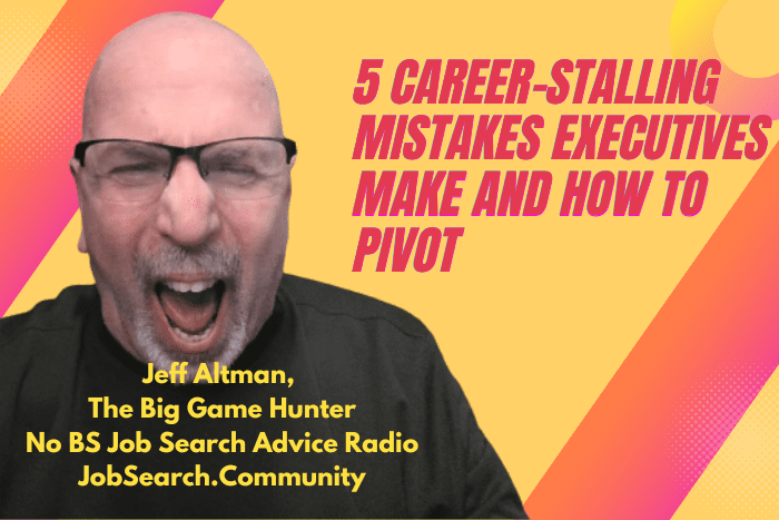 5 Career-Stalling Mistakes Executives Make and How to Pivot
