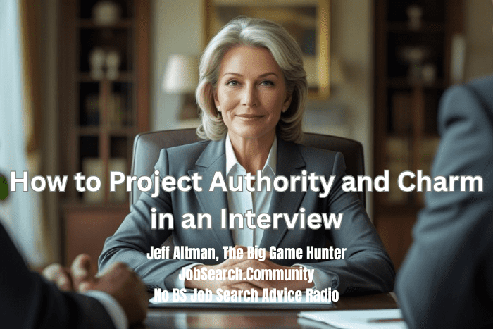 How to Project Authority and Charm in an Interview How to Project Authority and Charm in an Interview